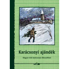 LAZI KIADÓ Karácsonyi ajándék - Magyar írók karácsonyi elbeszélései - antikvárium - használt könyv