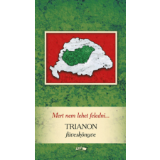 LAZI KIADÓ Mert nem lehet feledni... - Trianon füveskönyve irodalom