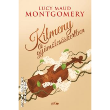 Lazi Kilmeny a gyümölcsöskertben - Lucy Maud Montgomery egyéb könyv
