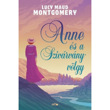 Lazi Könyvkiadó Anne és a Szivárvány-völgy regény