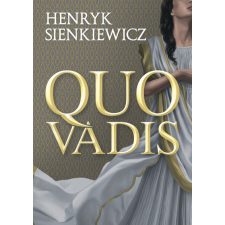 Lazi Könyvkiadó Henryk Sienkiewicz - Quo Vadis regény