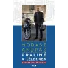 Lazi Könyvkiadó Hodász András: Praliné a léleknek