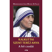 Lazi Könyvkiadó Jean-Michel Di Falco - Kalkuttai Szent Teréz Anya egyéb könyv