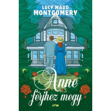 Lazi Könyvkiadó Lucy Maud Montgomery - Anne férjhez megy regény