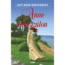 Lazi Könyvkiadó Lucy Maud Montgomery: Anne válaszúton egyéb könyv