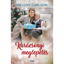 Lazi Könyvkiadó Melody Carlson - Karácsonyi meglepetés regény