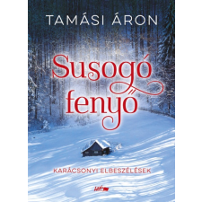 Lazi Könyvkiadó Susogó fenyő (9789632674896) irodalom