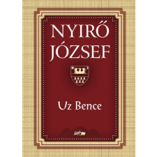 Lazi Könyvkiadó Uz Bence (9789632674858) regény