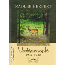 Lazi Vadásznapló 1937-1938 - Nadler Herbert egyéb könyv