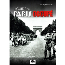 LE GUIDE DU PARIS OCCUPÉ – ORDAS idegen nyelvű könyv