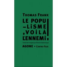  Le Populisme, voilà l'ennemi ! – Thomas Frank idegen nyelvű könyv