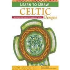  Learn to Draw Celtic Designs – Lora S. Irish idegen nyelvű könyv