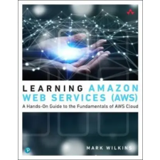  Learning Amazon Web Services (AWS) – Mark Wilkins (Könyv) idegen nyelvű könyv