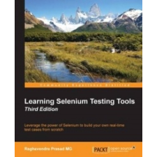  Learning Selenium Testing Tools - Third Edition – Prasad Raghavendra idegen nyelvű könyv