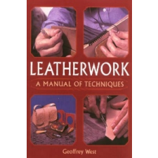  Leatherwork: A Manual of Techniques – Geoffrey West idegen nyelvű könyv