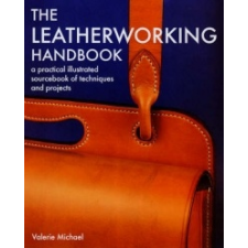  Leatherworking Handbook – Valerie Michael idegen nyelvű könyv
