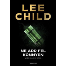 Lee Child - Ne add fel könnyen regény