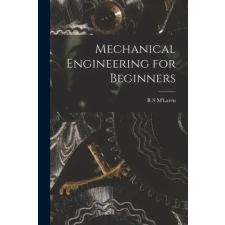 LEGARE STREET PR Mechanical Engineering for Beginners | R S M'Laren egyéb könyv