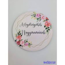  Legdrágább nagymamának púder tábla 7cm - kör dekorációs kellék