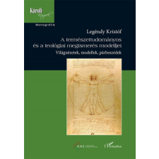 Legéndy Kristóf - A természettudományos és a teológiai megismerés modelljei irodalom