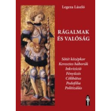 Legeza László Rágalmak és valóság vallás