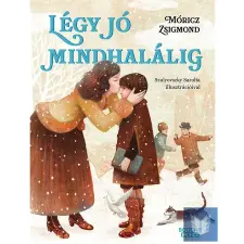  Légy jó mindhalálig gyermek- és ifjúsági könyv