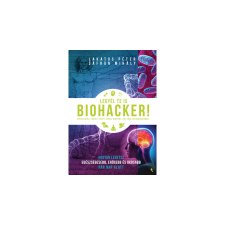  Legyél te is biohacker! - Lakatos-Sáfrán életmód, egészség