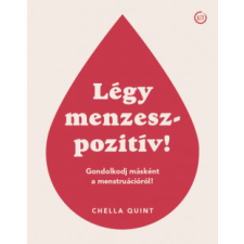 Lélek és Test Légy menzeszpozitív! életmód, egészség