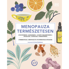 Lélek és Test Menopauza természetesen - Dr. Anne Henderson életmód, egészség