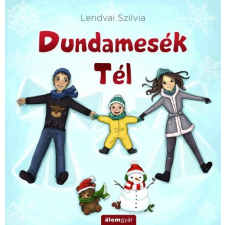 Lendvai Szilvia - Dundamesék - Tél gyermek- és ifjúsági könyv