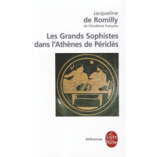 Les Grands Sophistes Dans Athenes de Pericles – J. De Romilly idegen nyelvű könyv