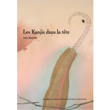  Les Kanjis dans la tête – Maniette idegen nyelvű könyv