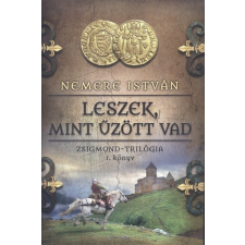 Leszek, mint űzött vad /Zsigmond-trilógia 1. regény