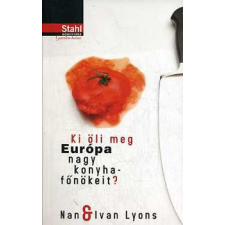 Lettero Kiadó Kft. Ki öli meg Európa nagy konyhafőnökeit? - Nan &amp; Ivan Lyons antikvárium - használt könyv