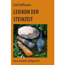  Lexikon der Steinzeit – Emil Hoffmann idegen nyelvű könyv