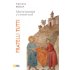 Libreria Editrice Vaticana Fratelli tutti. Carta enciclica sobre la fraternidad y la amistad social | Papa Francisco - Jorge Mario Bergoglio