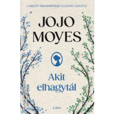 Libri Akit elhagytál - Jojo Moyes regény