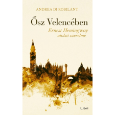 Libri Andrea Di Robilant - Ősz Velencében (új példány) irodalom