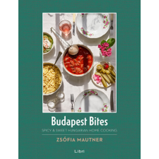 Libri Budapest Bites - Spicy &amp; Sweet Hungarian Home Cooking gasztronómia