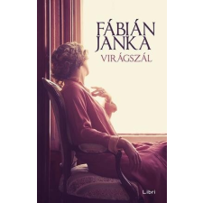 Libri Kiadó Fábián Janka - Virágszál (új példány) irodalom