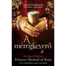 Libri Kiadó Princess Michael of Kent-A méregkeverő (új példány) történelem