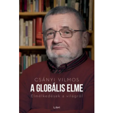 Libri Könyvkiadó A globális elme - Elmélkedések a világról antikvárium - használt könyv