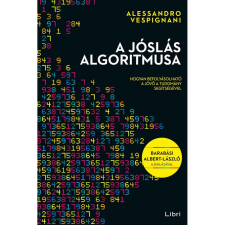 Libri Könyvkiadó A jóslás algoritmusa - Hogyan befolyásolható a jövő a tudomány segítségével irodalom