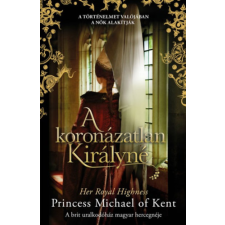 Libri Könyvkiadó A koronázatlan királyné regény