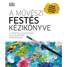 Libri Könyvkiadó A művészi festés kézikönyve művészet