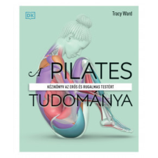 Libri Könyvkiadó A pilates tudománya életmód, egészség