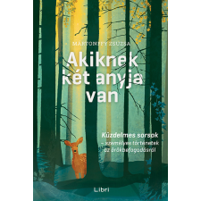 Libri Könyvkiadó Akiknek két anyja van életmód, egészség