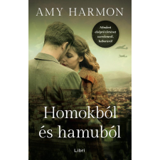 Libri Könyvkiadó Amy Harmon - Homokból és hamuból regény