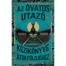 Libri Könyvkiadó Az Óvatos Utazó kézikönyve Átokföldjéhez regény