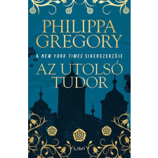 Libri Könyvkiadó Az utolsó Tudor történelem
